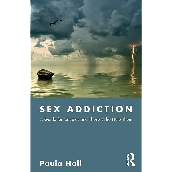 Sex Addiction Paula Hall 
